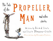 Tale Of The Propeller Man & Other Storie