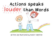Actions Speaks Louder Than Words