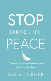 Stop Taking The Peace