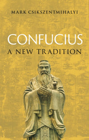 Confucius By Csikszentmihalyi, Ma