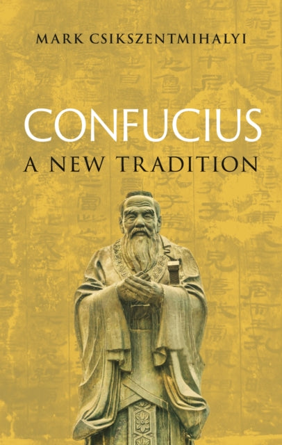 Confucius By Csikszentmihalyi, Ma