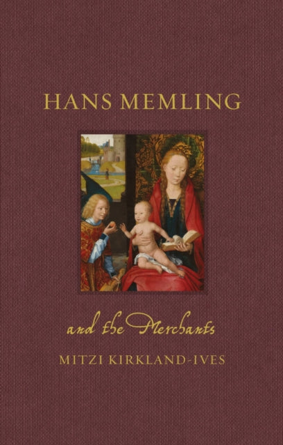 Hans Memling & The Merchants