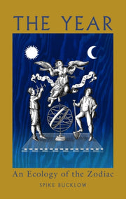 Year An Ecology Of The Zodiac By Bucklow, Spike