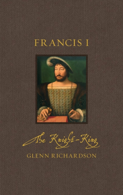 Francis I The Knight King