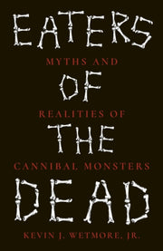 Eaters Of The Dead By Wetmore, Kevin J
