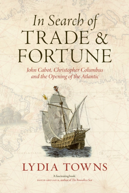 In Search Of Trade & Fortune By Towns, Lydia