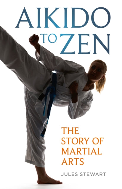 Aikido To Zen By Stewart, Jules