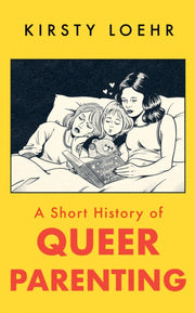 Short History Of Queer Parenting