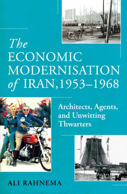 Economic Modernisation Of Iran 1953-1968 By Rahnema, Ali