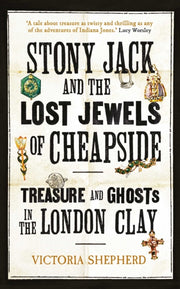 Stony Jack &/lost Jewels Of Cheapside