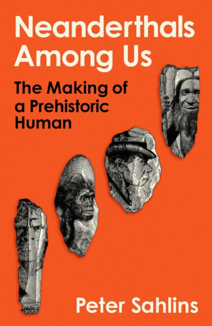 Neanderthals Among Us By Sahlins, Peter