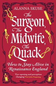 Surgeon The Midwife The Quack By Skuse, Alanna