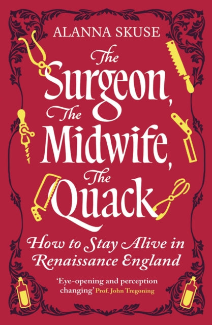 Surgeon The Midwife The Quack By Skuse, Alanna