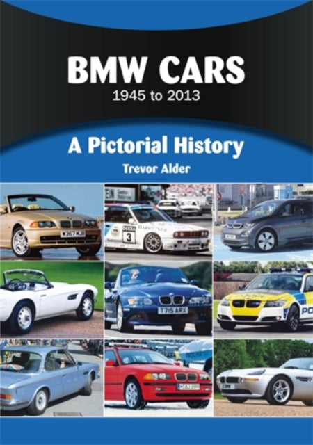 Bmw Cars 1945 To 2013 By Alder, Trevor