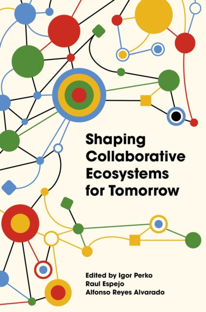 Shaping Collaborative Ecosystems For To
