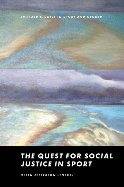 The Quest For Social Justice In Sport By Lenskyj Helen Jefferson