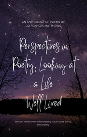 Perspectives In Poetry Looking At A Life