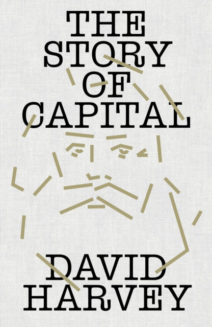 Story Of Capital By Harvey, David
