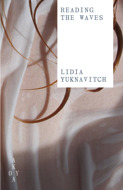 Reading The Waves By Yuknavitch, Lidia