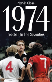1974 Football In The Seventies
