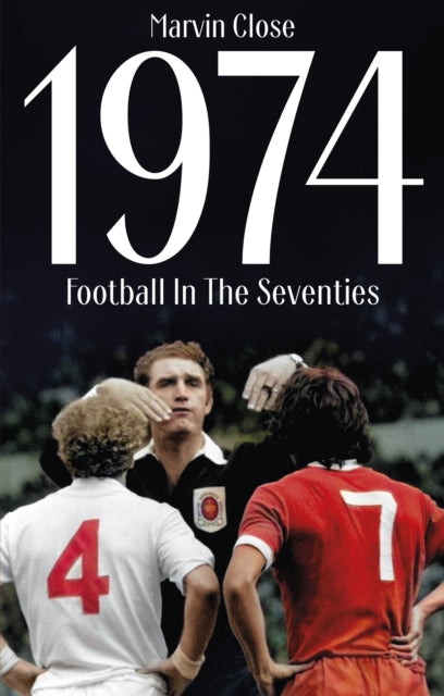 1974 Football In The Seventies