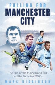 Falling For Manchester City By Higginson, Marc