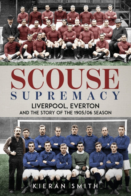 Scouse Supremacy By Smith, Kieran