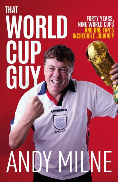 That World Cup Guy By Milne  Andy