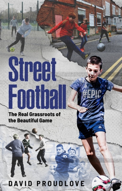 Street Football By Proudlove, Dave