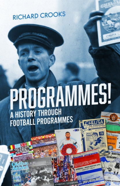 Programmes A History Through Football Pr By Crooks, Richard