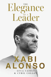Xabi Alonso The Elegance Of A Leader By Caioli, Luca