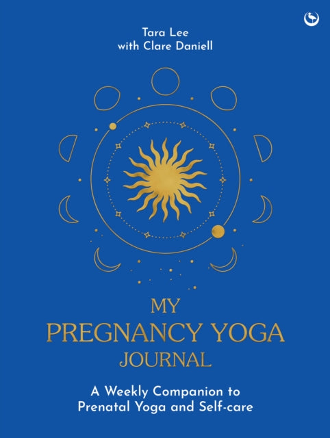 My Pregnancy Yoga Journal By Lee, Tara