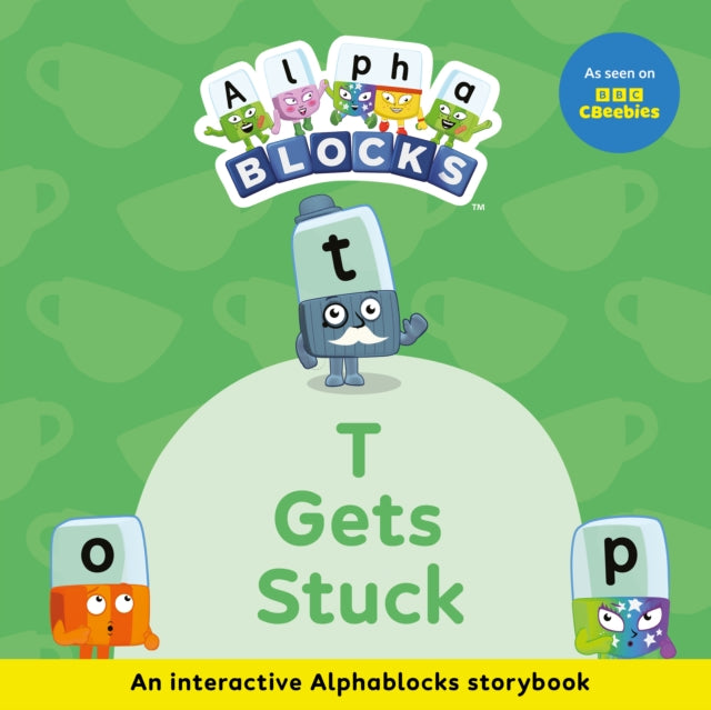 T Gets Stuck: An Interactive Alphablocks