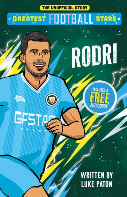 Greatest Football Stars Rodri By Paton, Luke