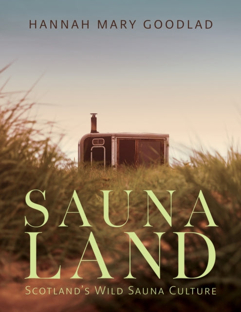 Saunaland By Goodlad, Hannah Mary