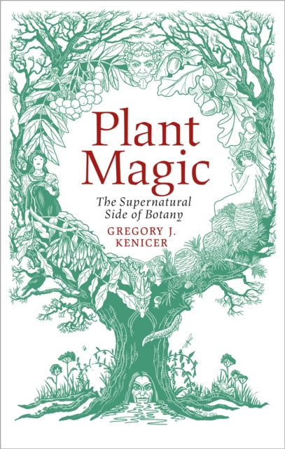 Plant Magic By Kenicer, Gregory J