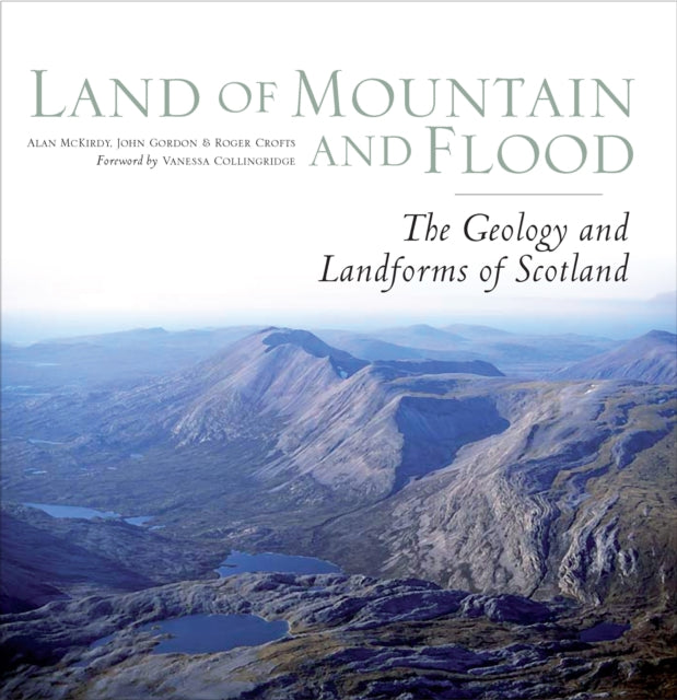 Land Of Mountain & Flood By Gordon, John Et Al