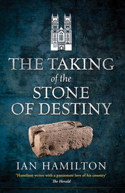 The Taking Of The Stone Of Destiny By Ian R. Hamilton