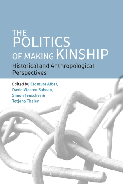Politics Of Making Kinship