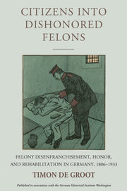 Citizens Into Dishonored Felons