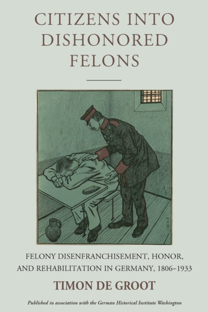 Citizens Into Dishonored Felons