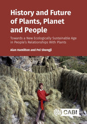 History & Future Of Plants Planet & Peop By Hamilton, Alan