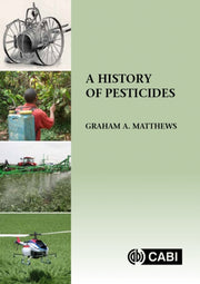 History Of Pesticides A By Matthews, Graham A