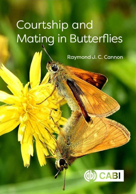 Courtship & Mating In Butterflies By Cannon, Raymond J C