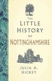 Little History/nottinghamshire By Hickey, Julia A