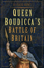 Queen Boudiccas Battle Of Britain By Hunt, Richard