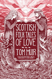 Scottish Folk Tales Of Love By Muir, Tom (ed)