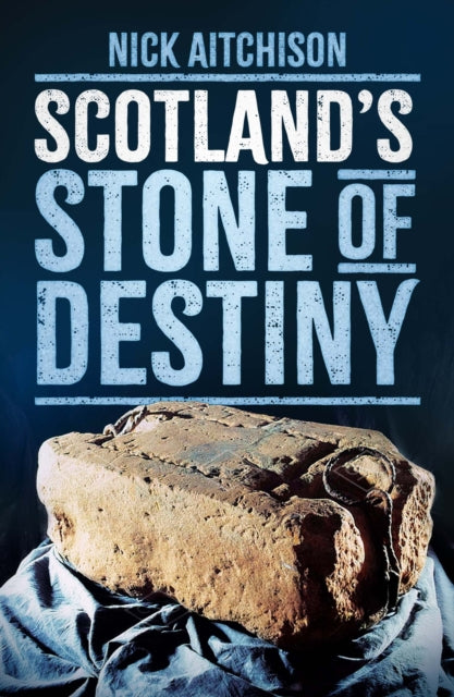 Scotlands Stone Of Destiny