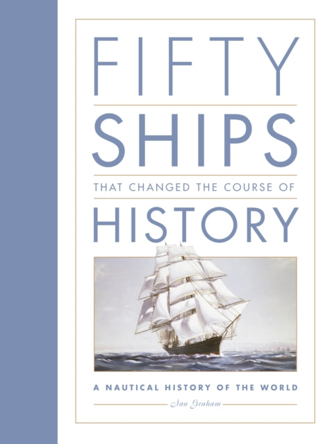 Fifty Ships/changed The Course Of Histor