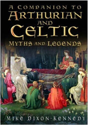 Companion To Arthurian & Celtic Myths &